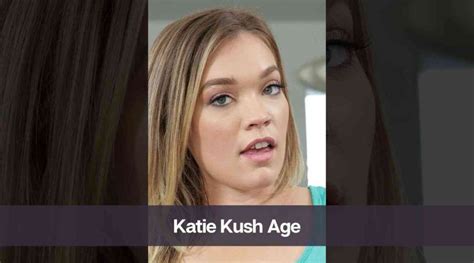 katie kush age|Katie Kush Career, Net Worth, Age, Ethnicity, Height, Bio/Wiki